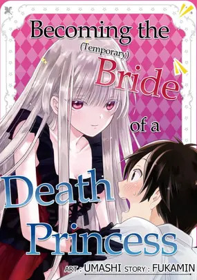 Becoming the (Temporary) Bride of a Death Princess